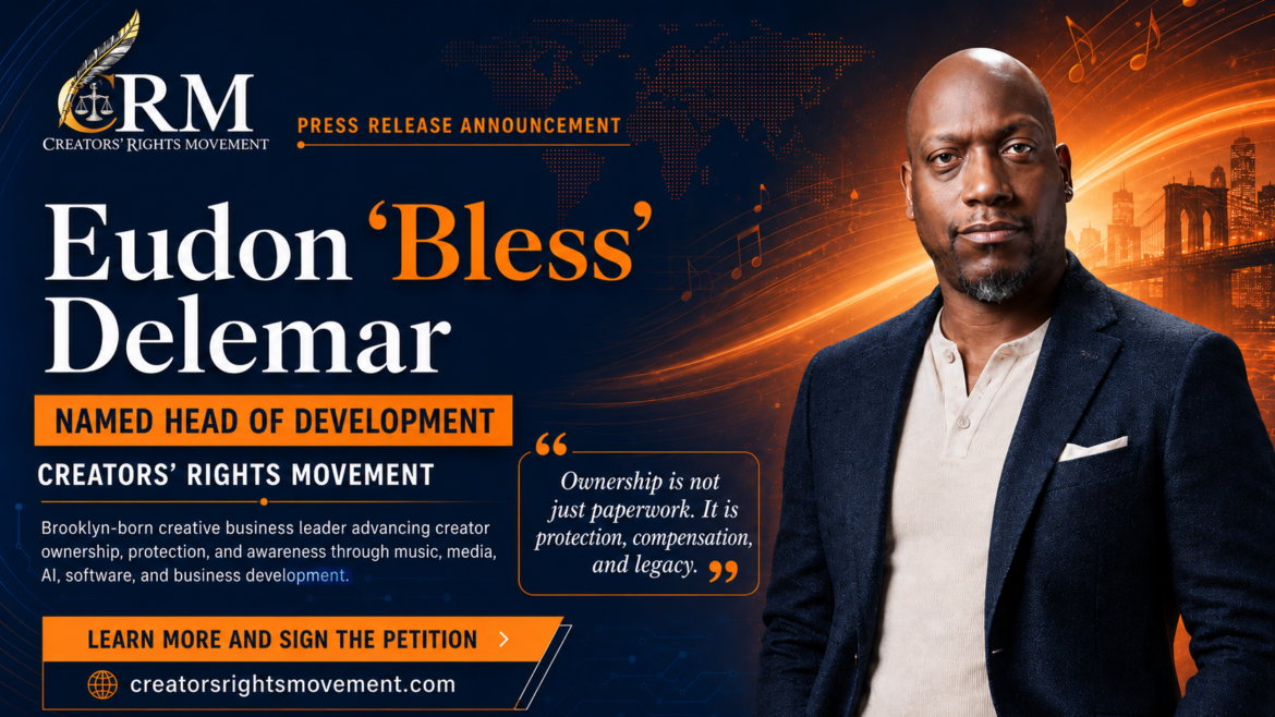 Eudon 'Bless' Delemar named Head of Development for the Creators' Rights Movement